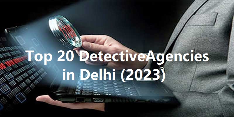 Detective agency in Delhi | City intelligence